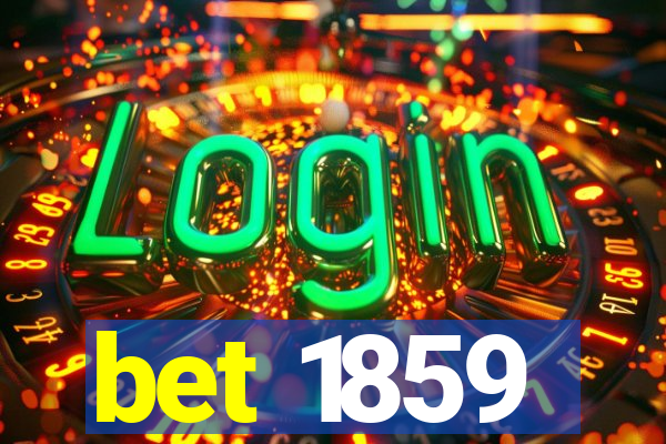 bet 1859